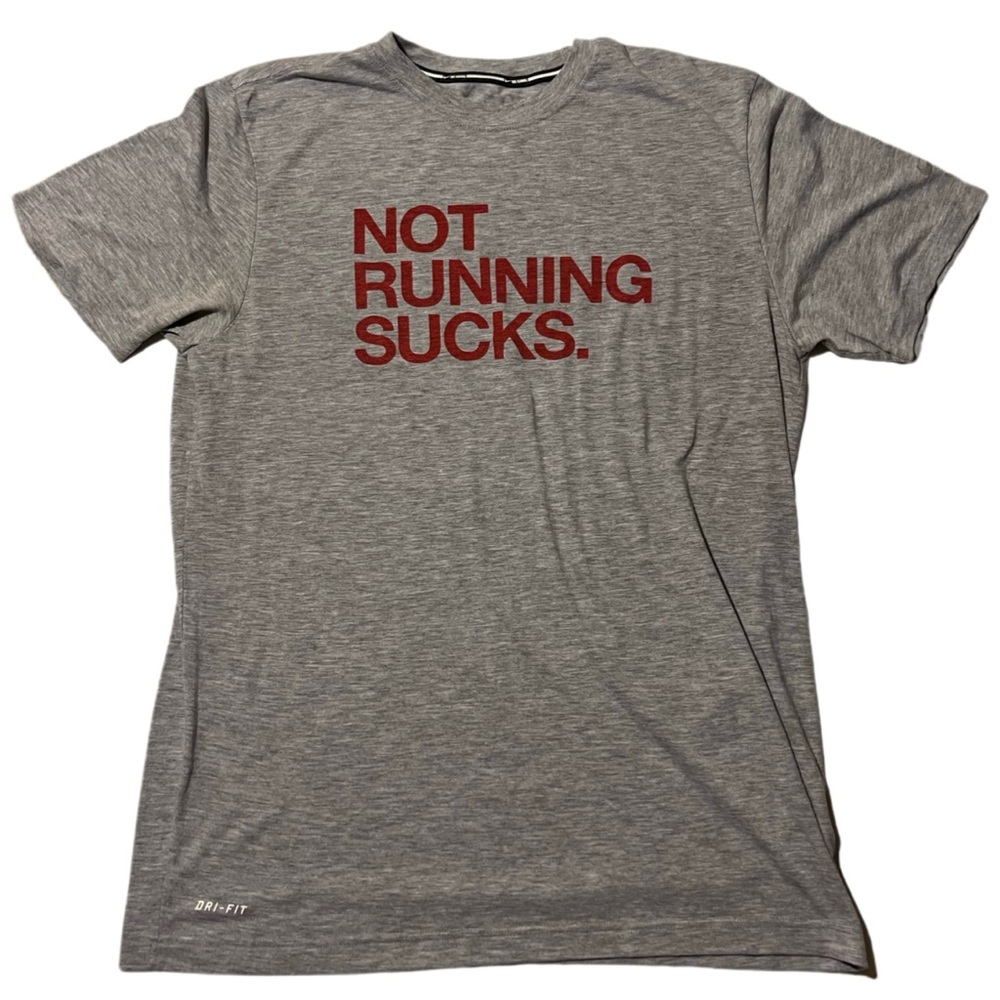 Nike Dri-Fit Not Running Sucks Shirt
